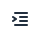 Indent